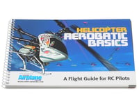 Air Age Publishing Model Airplane News "Helicopter Aerobatic Basics"