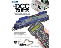 Kalmbach Publishing THE DCC GUIDE