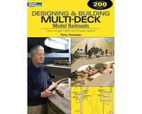 Kalmbach Publishing Designing & Building Multi-Deck Railroads