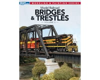Kalmbach Publishing Modeling & Painting Model Railroad Bridges & Trest