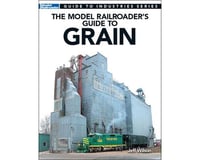 Kalmbach Publishing The Model Railroader's Guide to Grain