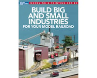 Kalmbach Publishing Build Big & Small Industries for Your MRR