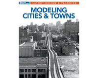 Kalmbach Publishing Modeling Cities & Towns