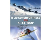 Osprey Publishing Limited B-29 SUPERFORTRESS VS KI-44 TOJO