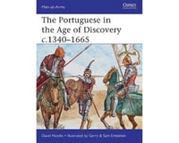 Osprey Publishing Limited Men at Arms: The Portuguese in the Age of Discover