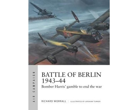 Osprey Publishing Limited BATTLE OF BERLIN 1943-44