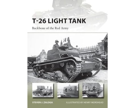 Osprey Publishing Limited T-26 LIGHT TANK