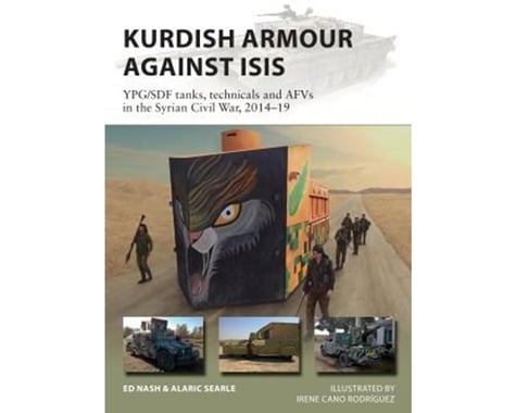 Osprey Publishing Limited Kurdish Armour Against Isis Ypg/Sdf Tank