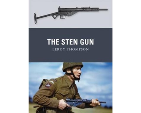 Osprey Publishing Limited THE STEN GUN