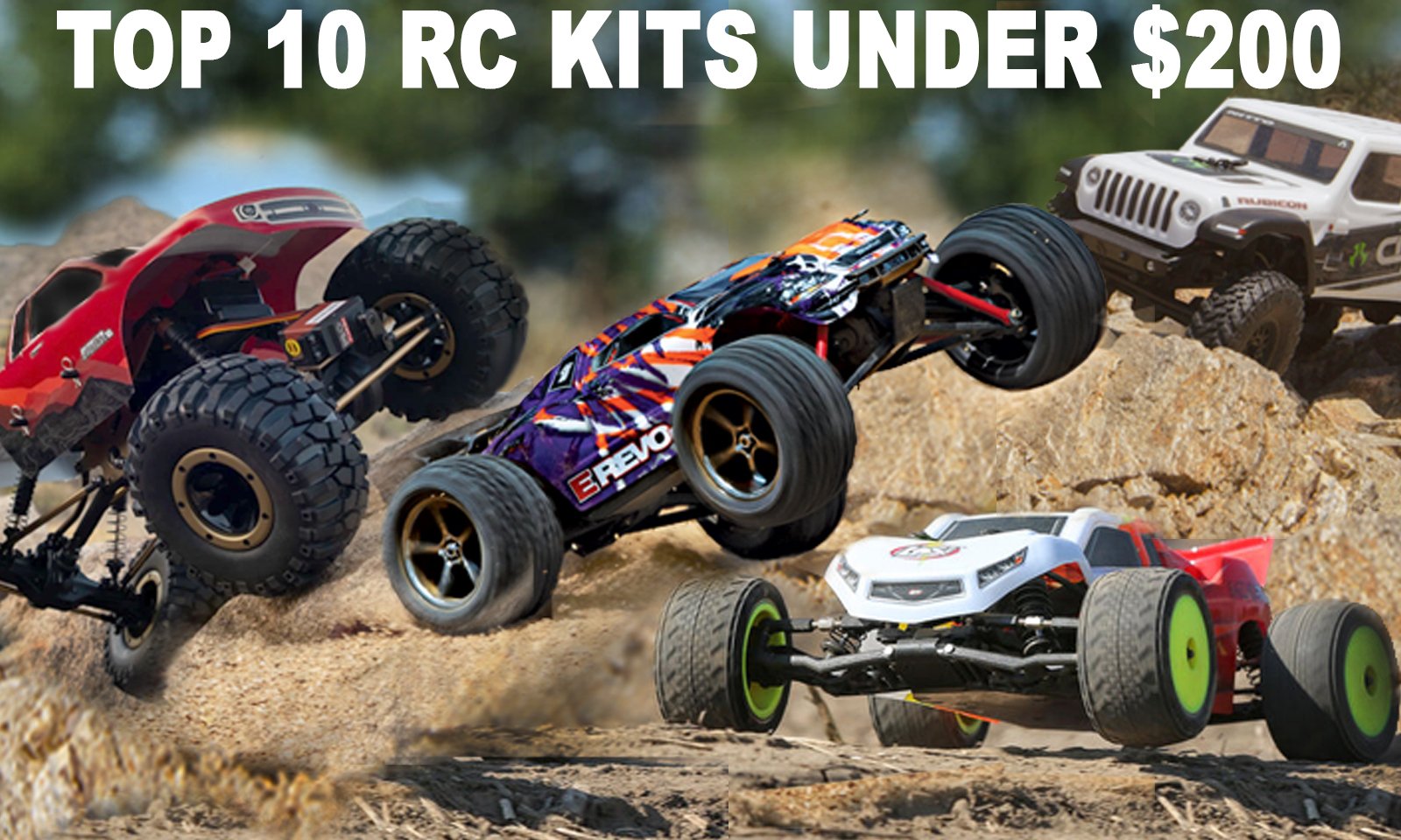 Top 10 RC Cars, Truck & Buggies Under $200