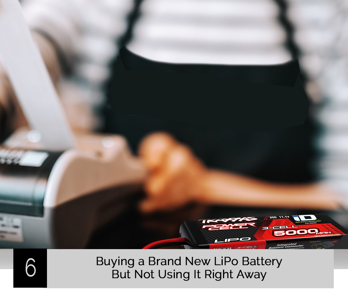 LiPo Battery Mistakes Tip 6 - Buying A Brand New LiPo Battery but Not Using It Right Away