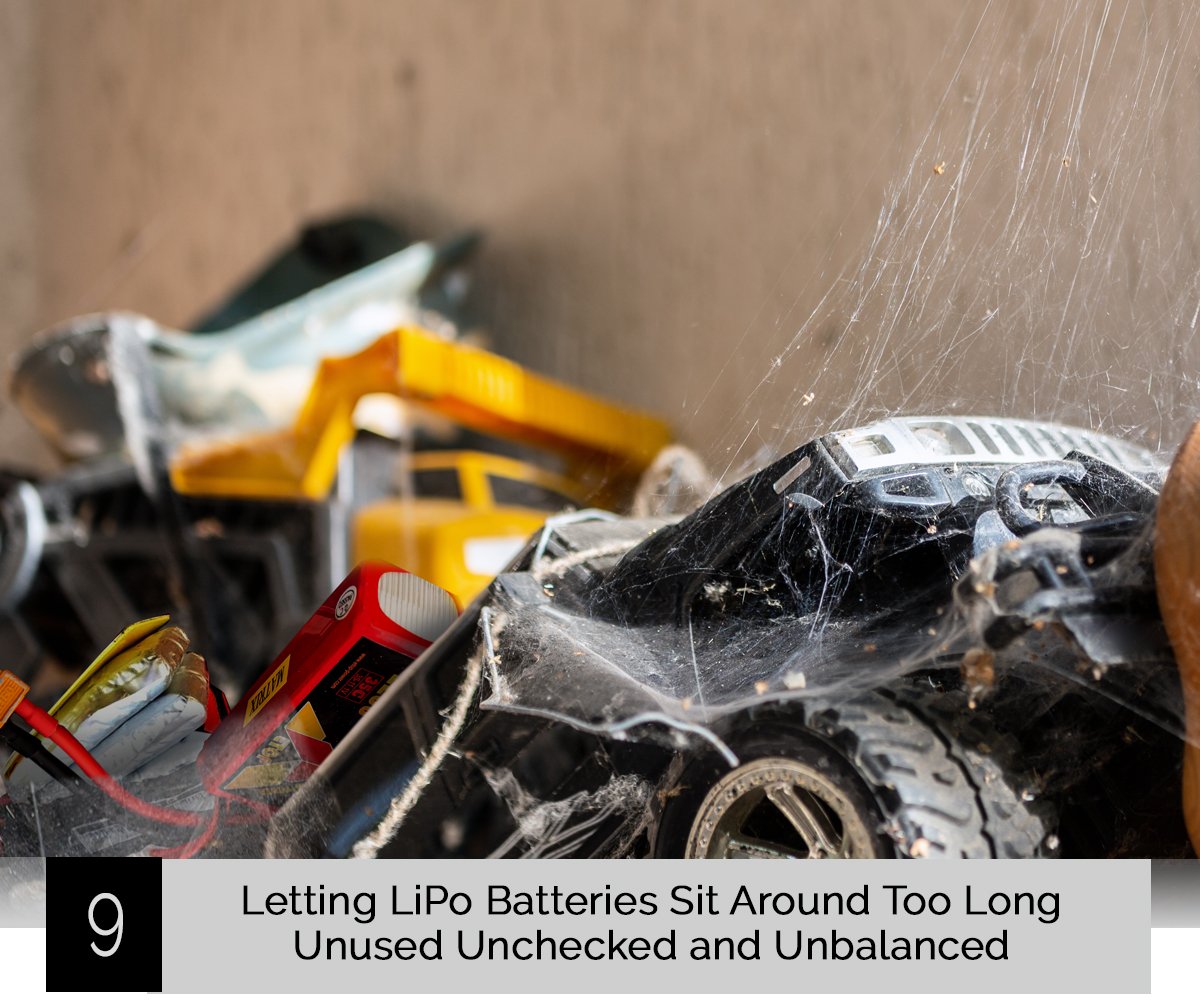 LiPo Battery Mistakes Tip 9 - Letting LiPo Batteries Sit Around Too Long Unused Unchecked and Unbalanced