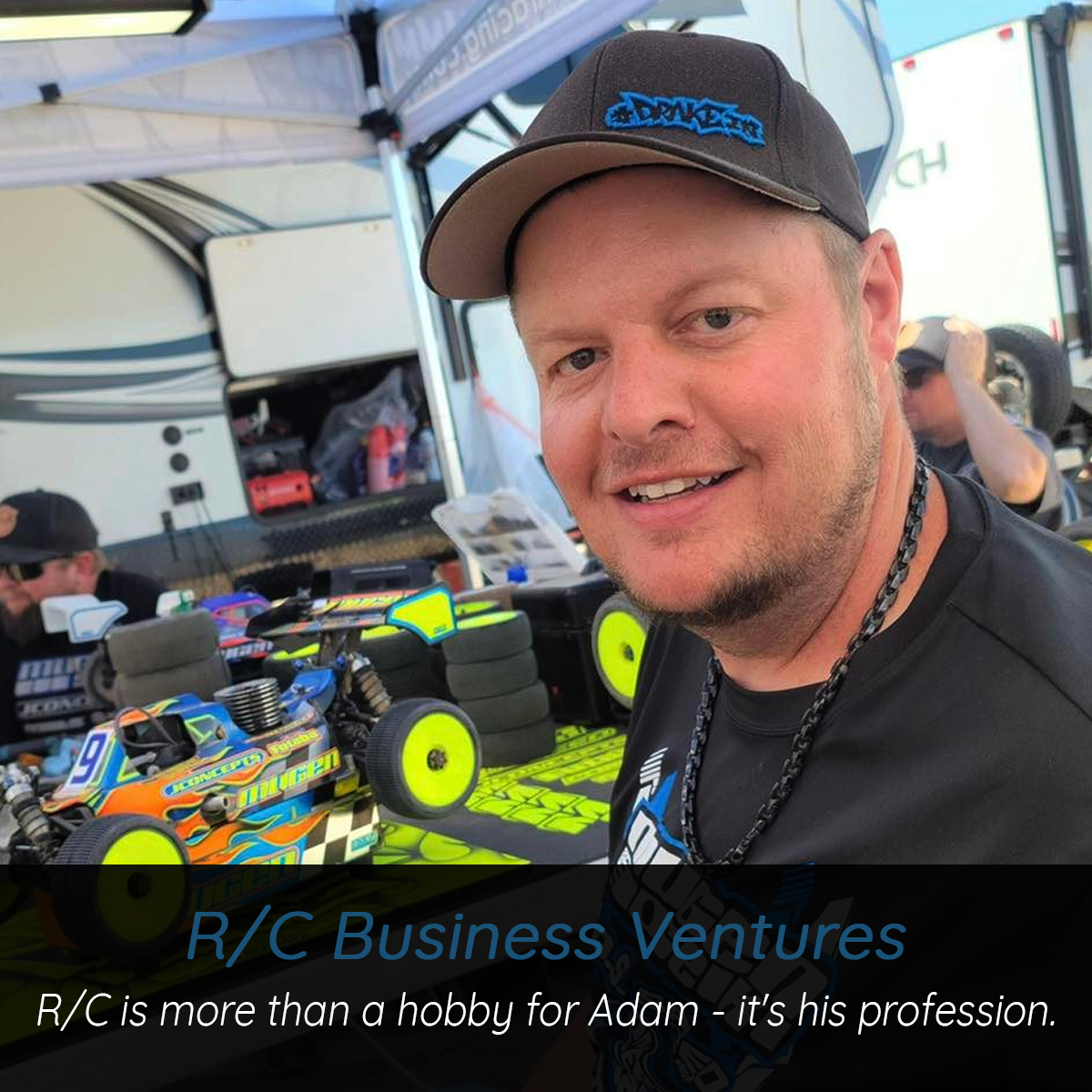 Racing RC's is more than a hobby for Adam - it's his profession.