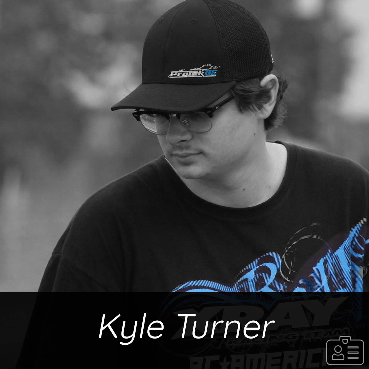 Kyle Turner - RC Racer - ProTek Pro Team
