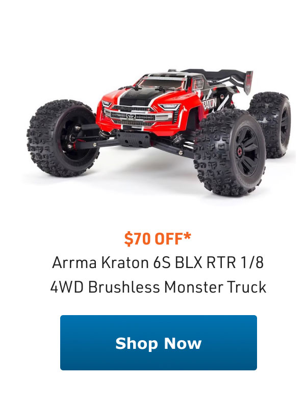 Arrma Kraton 6S BLX RTR 1/8 4WD Brushless Monster Truck - $70 Off*  Arrma Kraton 6S BLXRTR 18 4WD Brushless Monster Truck 